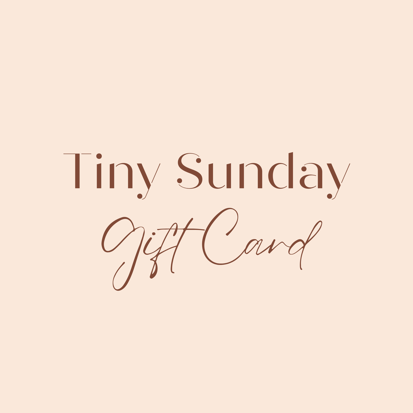 Tiny Sunday Digital Gift Voucher